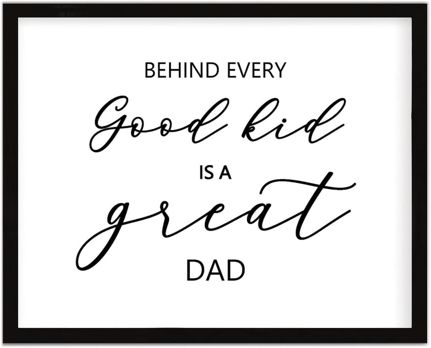 COCOKEN Behind Every Good Kid is A Great Dad Sign Wood Framed, Modern Inspirational Quotes Wooden Plaque with Frame, 16" X 20" Congratulations Printed Wall Art for Home Bedroom Living Room Farmhouse