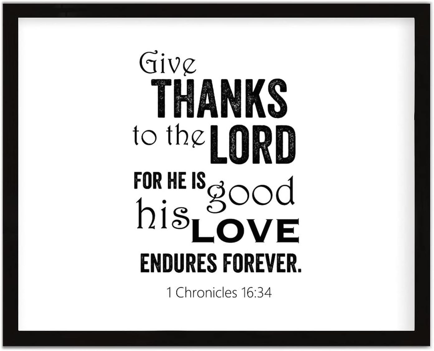 COCOKEN Give Thanks to The Lord, for He is Good 1 Chronicles 16 : 34 Wooden Plaque with Frame Quotes Sign Wood Framed 16" x 20" Word Art Printed Hanging Wall Art for Home Bedroom Kitchen Farmhouse