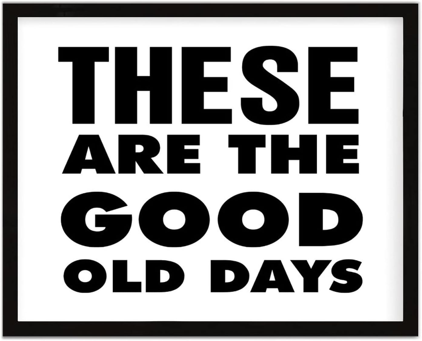 COCOKEN These are The Good Old Days Wooden Plaque with Frame Love Inspirational Quotes Sign Wood Framed 16" x 20" Word Art Printed Hanging Wall Art Decor for Home Living Room Bedroom