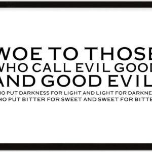 COCOKEN Woe to Those Who Call Evil Good and Good Evil Wooden Plaque with Frame, Quotes Sign Wood Framed, 16" x 20" Word Art Printed Hanging Wall Art for Home Bedroom Kitchen Farmhouse
