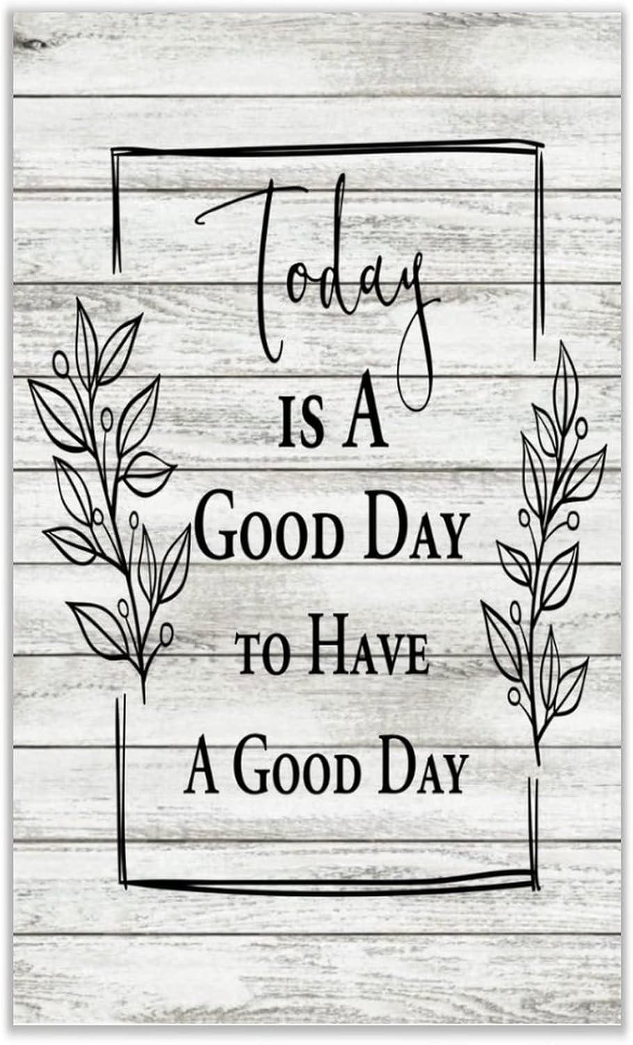 Farmhouse Wall Art Décor Wooden Plaques 24x24 Inch Today Is A Good Day Vertical Wall Art Wood Plaque Sign with Sayings Home Table Sign for Bathroom Coffee Shops - Image 14