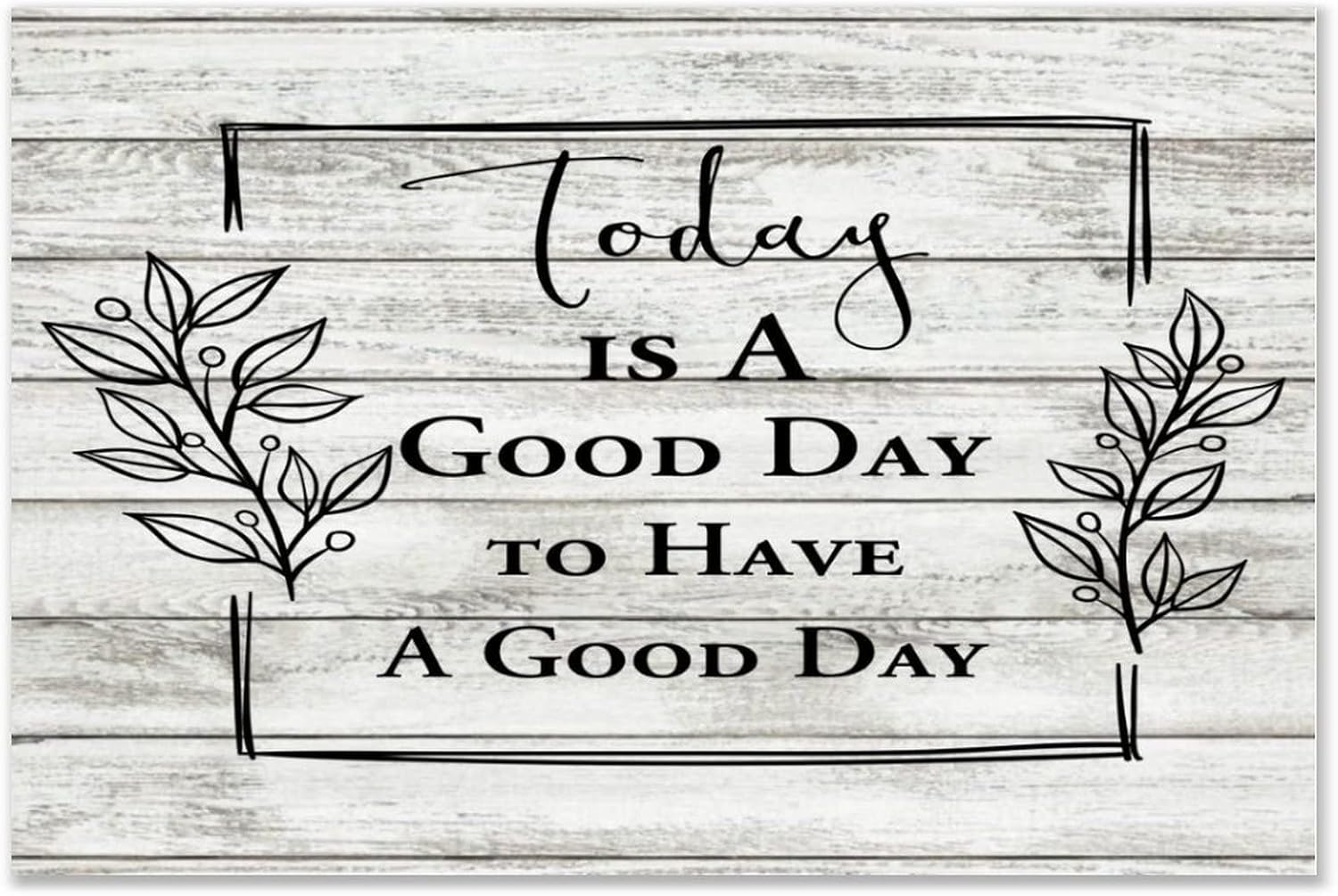 Farmhouse Wall Art Décor Wooden Plaques 24x24 Inch Today Is A Good Day Vertical Wall Art Wood Plaque Sign with Sayings Home Table Sign for Bathroom Coffee Shops - Image 24